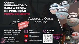 Curso Preparatório – Prova do Mérito - Aula 12 – Autores e Obras comuns