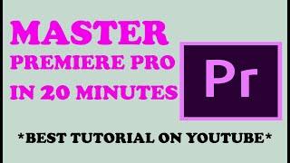 Learn Premiere pro in 20 minutes. All you need to know to start| Premiere Pro Tutorial| Basic tips|