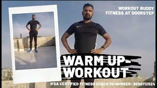 Warm Up - Workout Buddy Fitness At Doorstep