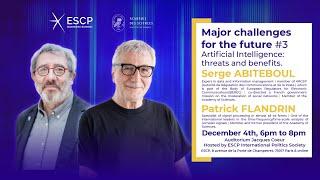 Artificial Intelligence: Threats and Benefits - Insights from Serge Abiteboul and Patrick Flandrin