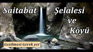 Saitabat Şelalesi ve Köyü    Kestel /Bursa