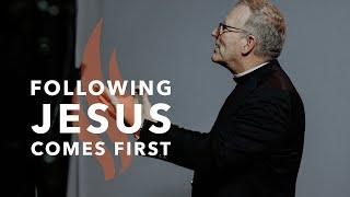 Following Jesus Comes First - Bishop Barron's Sunday Sermon