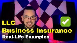 Real Talk: Business Insurance for Your LLC - Learn from Real-Life Examples