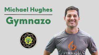 [Ep.93] Michael Hughes: Gymnazo - Whole Health with Rob Carney Podcast