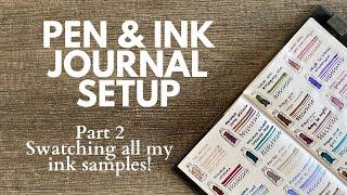 Pen & Ink Journal Pt 2 // Swatching All of my Fountain Pen Ink Samples!