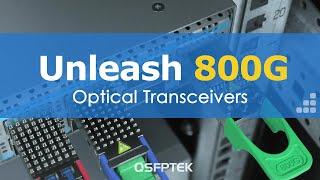 Unleash 800G Optical Transceivers