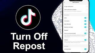 How To Turn Off Repost on TikTok (Step By Step)