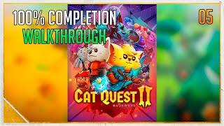 Cat Quest 2 100% Completion Walkthrough - 05 [PC/Steam] (Read the description for Timestamps)