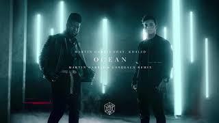 Martin Garrix feat. Khalid - Ocean (Martin Garrix & Cesqeaux Remix)