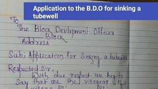 write an application to the BDO for sinking a tubewell in your village | digging tubewell