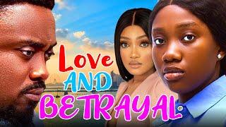 LOVE AND BETRAYAY - TOOSWEET ANNAN, CHINENYE NNEBE, ANITA NWACHI