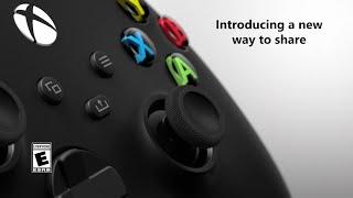Xbox Series X/S | Xbox One X/S - Introducing a New Way To Share