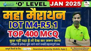 400 Marathon || Internet of Things (IoT) || M4-R5.1 || O Level JAN 2025 || GyanXp