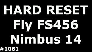 Resetting the settings of the Fly FS456 Nimbus 14 (Hard Reset Fly FS456 Nimbus 14)