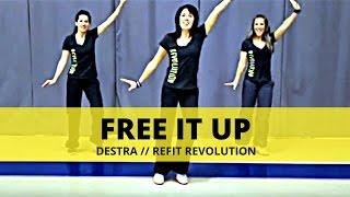 "Free It Up" || Destra || Dance Fitness || REFIT® Revolution