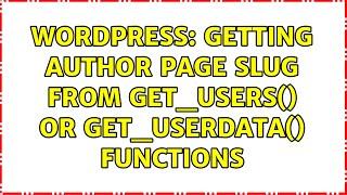 Wordpress: Getting author page slug from get_users() or get_userdata() functions