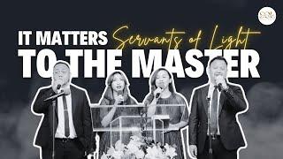 It Matters To The Master - The Collingsworth Family | Servants of Light Quartet