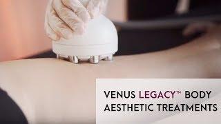 Venus Legacy™ Body Aesthetic Treatments