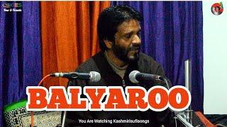 BALYAROO Superhit Kashmiri Song  || Majeed Ganie || Kalami Kund Rashid ||