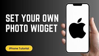 How to Set your Own Photo Widgets in iPhone Home Screen
