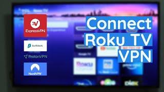 Connect Roku TV to a VPN