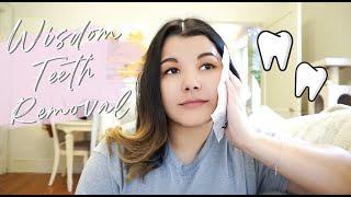 I Got My Wisdom Teeth Removed 