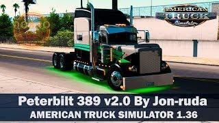 ОБЗОР МОДА  Peterbilt 389 v2.0 By Jon-ruda ATS 1.36