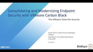 Consolidating & Modernizing Your Endpoints with Entisys360 & VMware Carbon Black