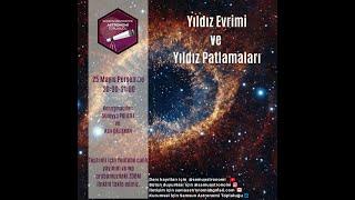 Astronomi Topluluğu - Yıldız Evrimi ve Yıldız Patlamaları