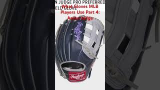 What gloves MLB players use part ￼4: Aaron Judge comment what player next!