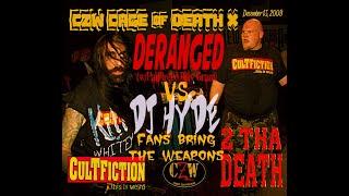 CULT FICTION - CZW CAGE of DEATH X  DJ HYDE vs. DERANGED (w/HalfBreed BILLY GRAM) FANS BRING WEAPONS