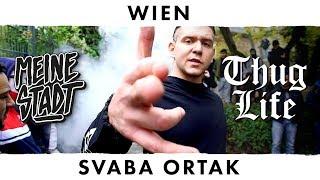 Svaba Ortak  - Thug Life - Meine Stadt "Wien" - Ungestreckt