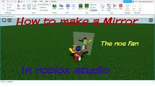 How to make a working mirror in roblox studio