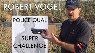 Robert Vogel Police Qual Super Challenge