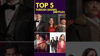 Top 5 Turkish Shows on Netflix You NEED to Watch