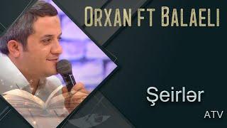 Orxan Lokbatanli & Balaeli - Seirler (Atv)