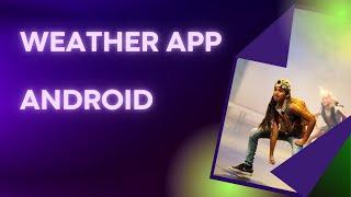 Weather App using JSON Parsing in Android Studio