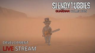 Slendytubbies: Guardian Collection - Development Live Stream - chat, chill, relax