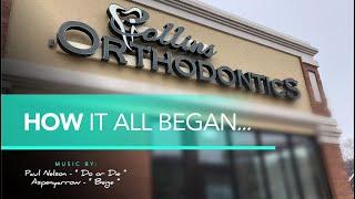 Collins Orthodontics - How It All Began…