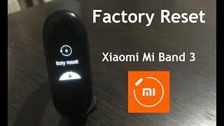 Xiaomi Mi Band 3 Hard Reset Factory Settings | Tips and Tricks