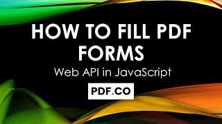 How to Fill PDF Forms in JavaScript using PDF.co Web API