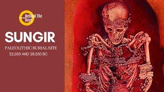 Sungir || Upper Paleolithic Archaeological Site || Sunghir Burial Site || 32,050 and 28,550 BC