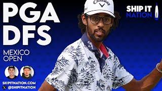PGA DFS | Mexico Open | February 18, 2025 | DraftKings DFS Picks, Plays and Process