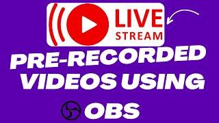 How To Live Stream Pre-recorded Video to Facebook & Youtube Using OBS