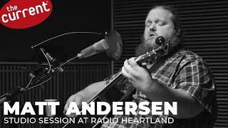 Matt Andersen - live on Radio Heartland at The Current