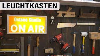 Selbst gebauter Leuchtkasten // Werkstatt Update Ostsee Studio