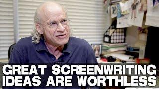 Great Screenwriting Ideas Are Worthless by UCLA Professor Richard Walter