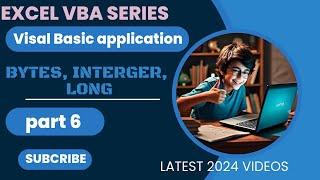 Variable in Excel part-6 | use of bytes, Integer and Long data-type in Excel VBA