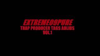 Free Trap Tag Producer Vox Chants Vocal Sound Effect Stems Pack 1 | EXTREME09PURE Producer Download