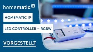 Homematic IP | RGBW-Controller vorgestellt